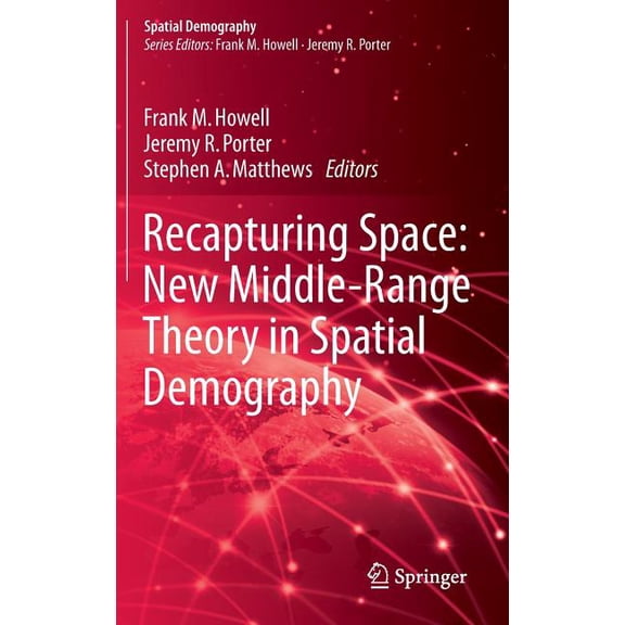 Spatial Demography Book Recapturing Space: New Middle-Range Theory in Spatial Demography, Book 1, (Hardcover)