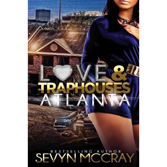 Love and Traphouses Atlanta (Paperback)
