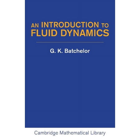Cambridge Mathematical Library An Introduction to Fluid Dynamics (Paperback)