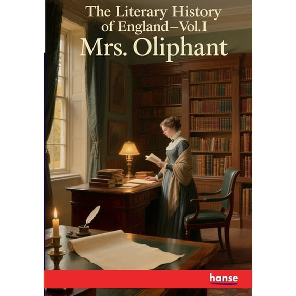 The Literary History of England: Vol. I, (Paperback)