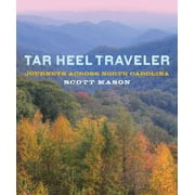 Pre-Owned Tar Heel Traveler: Journeys Across North Carolina (Paperback) 0762785071 9780762785070