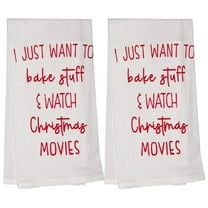 I Just Want to Bake Stuff and Watch Christmas Movies. Set of 2, 100% Cotton Funny Quotes Flour Sacks Kitchen Towels/Tea Towels Size: 20 x 30 Inch.