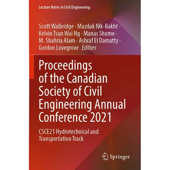 Lecture Notes in Civil Engineering Proceedings of the Canadian Society of Civil Engineering Annual Conference 2021: Csce21 Hydrotechnical and Transportatio, Book 250, (Paperback)