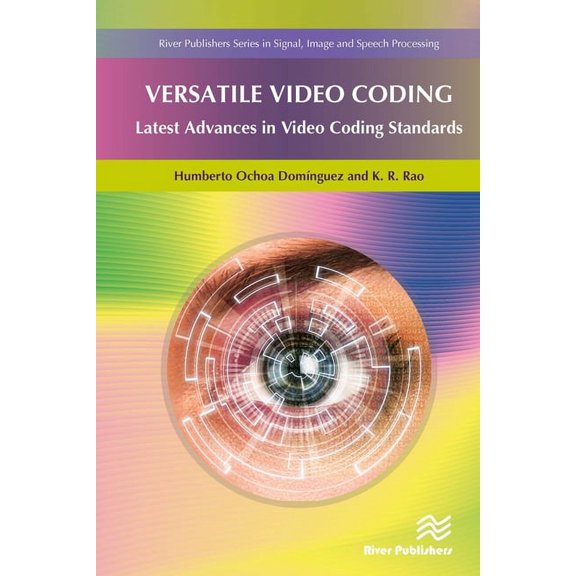 Signal, Image and Speech Processing Versatile Video Coding: Latest Advances in Video Coding Standards, (Hardcover)