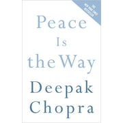 Pre-Owned Peace Is the Way: Bringing War and Violence to an End (Chopra, Deepak) Paperback