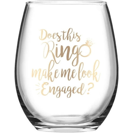 Does This Ring Make Me Look Engaged Wine Glass, Funny Engagement Gift for Women Fiance Couples, Does This Ring Make Me Look Engaged Wine Glass, Funny Engagement Gift for Women Fiance Couples,