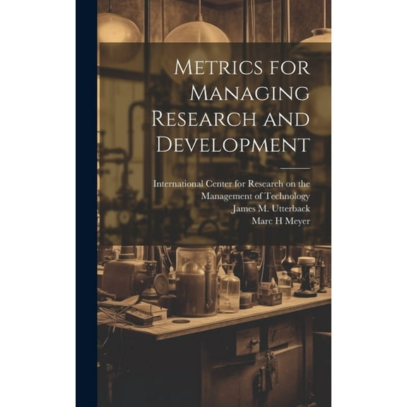 Metrics for Managing Research and Development (Hardcover)
