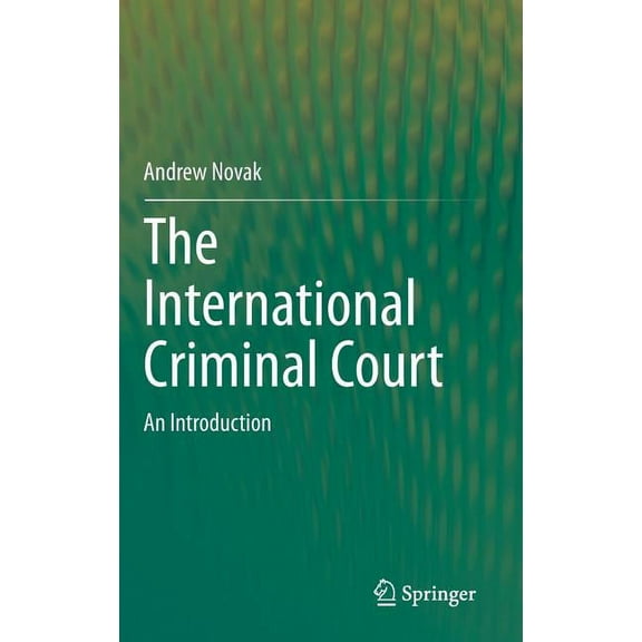 The International Criminal Court: An Introduction, (Hardcover)