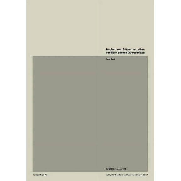 Institut Für Baustatik Und Konstruktion Traglast Von Stäben Mit Dünnwandigen Offenen Querschnitten, Book 56, (Paperback)