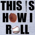 thumbnail image 2 of CafePress - Baseball How I Roll - Cute Infant Baby Football Bodysuit, 2 of 3