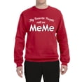 thumbnail image 2 of Wild Bobby My Favorite People Call Me MeMe Mother's Day Unisex Crewneck Graphic Sweatshirt, Red, Small, 2 of 5