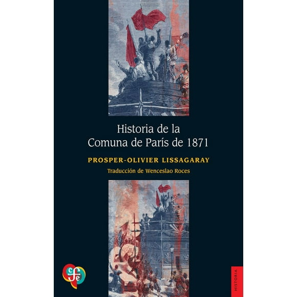 Libro Historia De La Comuna De Paris De 1871 Tapa Blanda, Autor Prosper Olivier Lissagaray, Editorial Fondo De Cultura Economica