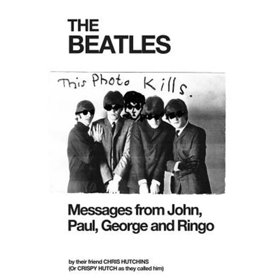Pre-Owned Beatles : Messages from John, Paul, George and Ringo