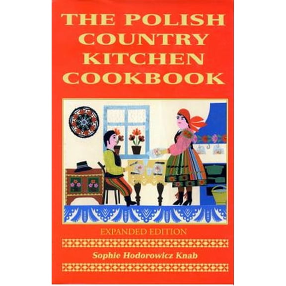 Pre-Owned Polish Country Kitchen Cookbook (Expanded) (Paperback) 0781812941 9780781812948