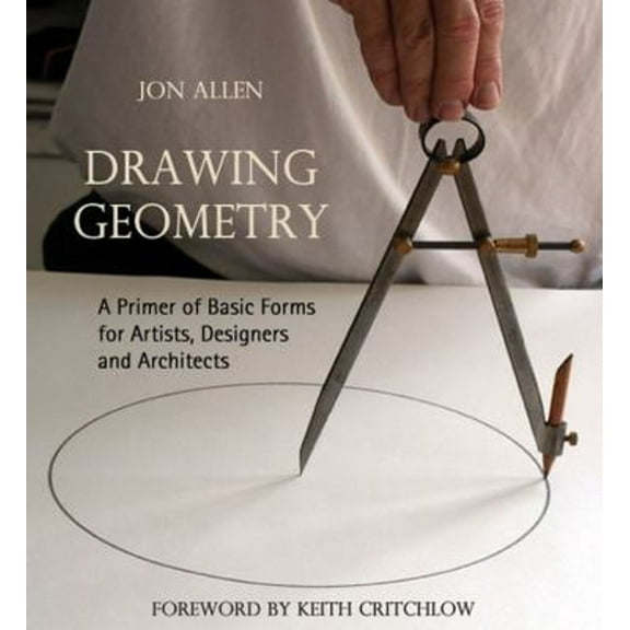 Pre-Owned Drawing Geometry: A Primer of Basic Forms for Artists, Designers and Architects (Paperback) 0863156088 9780863156083