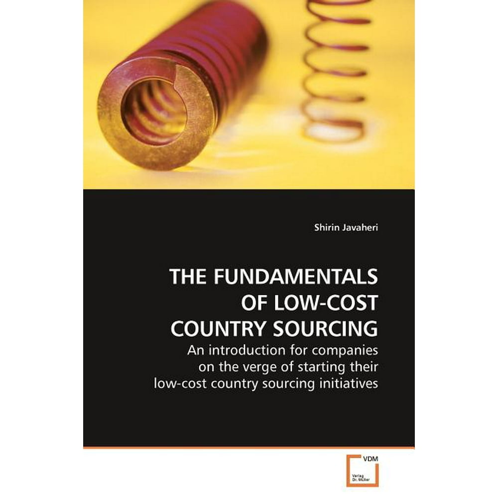 The Fundamentals of LowCost Country Sourcing