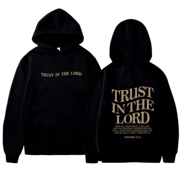 TRUST IN THE LORD Hoodie Christian Faith Religious God Tops Man Woman Pullover Sweatshirt Y2K Longsleeve