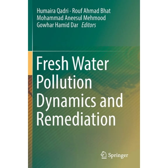 Fresh Water Pollution Dynamics and Remediation, (Paperback)