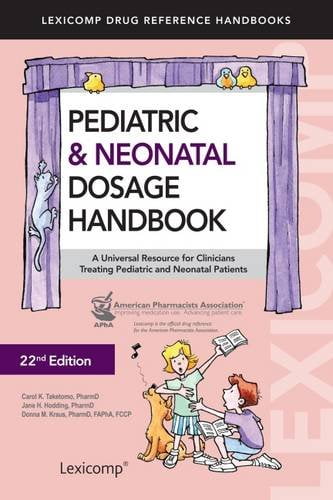 Pediatric &amp; Neonatal Dosage Handbook Pediatric Dosage Handbook Paperback - USED - VERY GOOD Condition