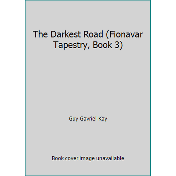 Pre-Owned The Darkest Road (Fionavar Tapestry, Book 3) (Hardcover) 087795822X 9780877958222
