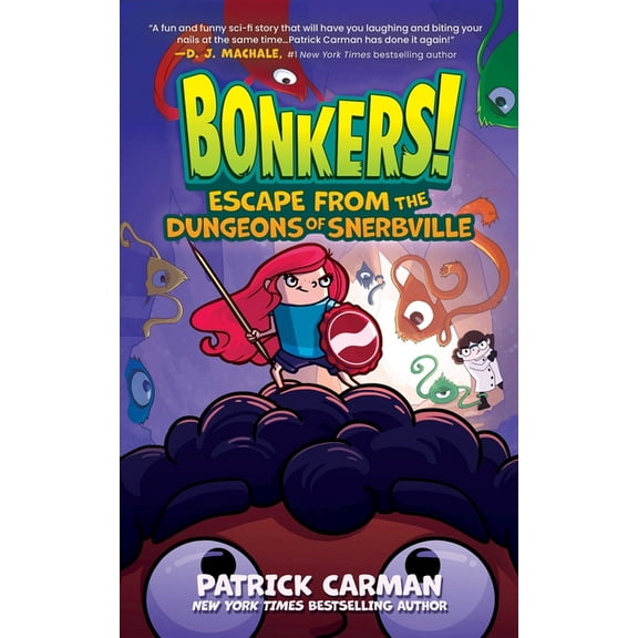 Bonkers Escape from the Dungeons of Snerbville, Book 3, (Hardcover)
