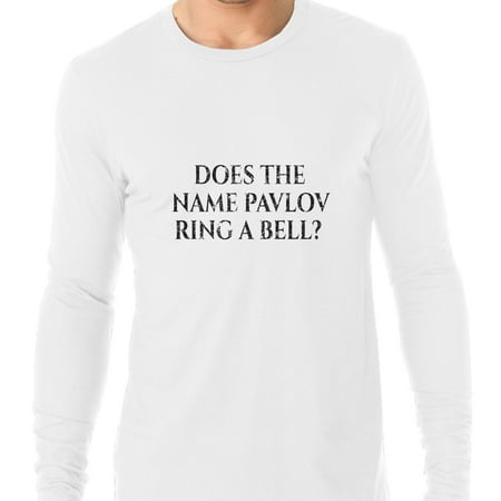 Does The Name Pavlov Ring A Bell T Shirt Does The Name Pavlov Ring A Bell T Shirt