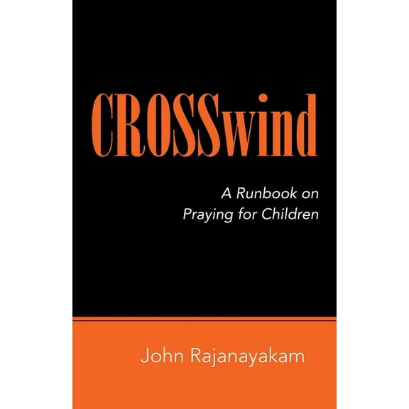 Crosswind : A Runbook on Praying for Children