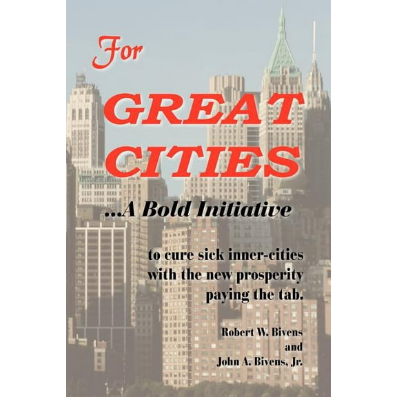 For Great Cities: A Bold Initiative (Paperback)