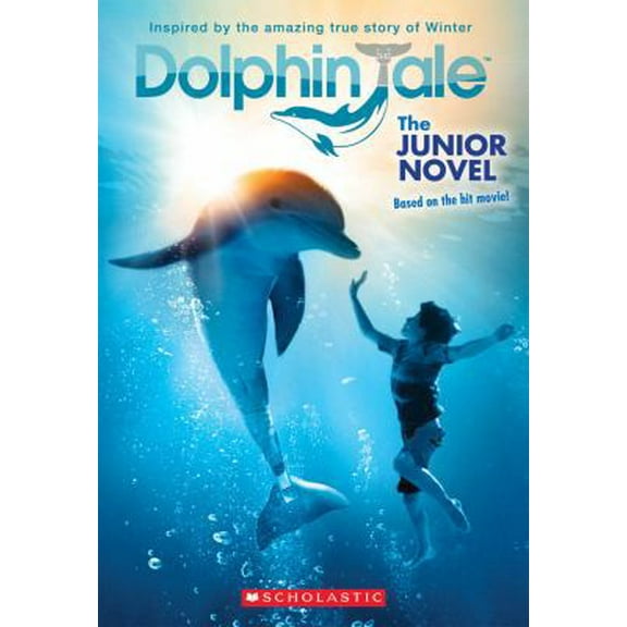 Pre-Owned Dolphin Tale: The Junior Novel (Paperback) 0545348420 9780545348423