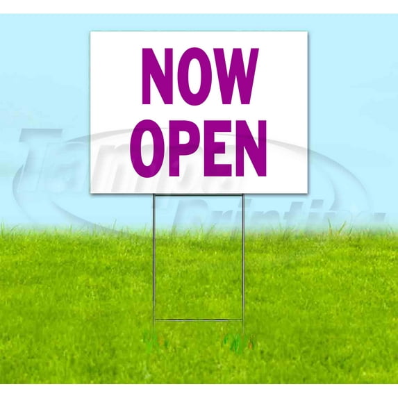 Now Open (18" x 24") Yard Sign, Includes Metal Step Stake