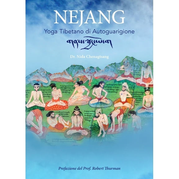 Nejang: Yoga Tibetano di Autoguarigione, (Paperback)