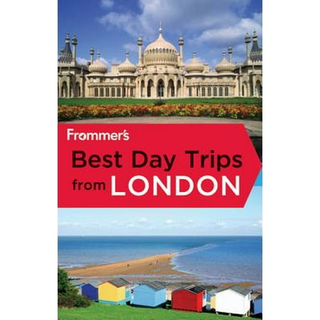 Frommer's Best Day Trips from London (Best Day Trips From London By Train)