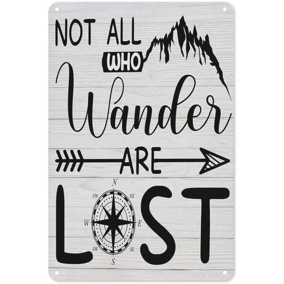 Rustic Metal Tin Sign Not All Who Wander Are Lost Farmhouse Camping Wall Decor Plaque 8x12 Inch
