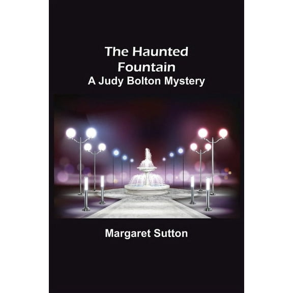 The Haunted Fountain; A Judy Bolton Mystery, (Paperback)