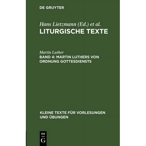 Kleine Texte Für Vorlesungen Und Übungen: Martin Luthers Von Ordnung Gottesdiensts (Hardcover)