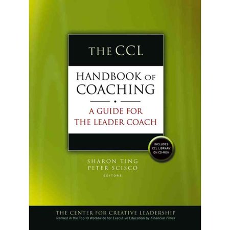 The Ccl Handbook of Coaching: A Guide for the Leader Coach
