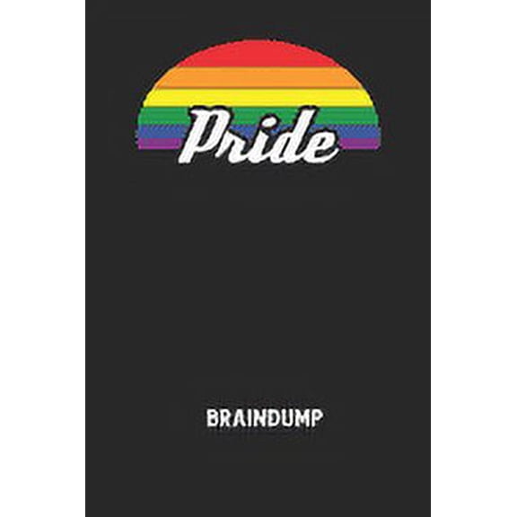 PRIDE - Braindump: Arbeitsbuch, um Gedanken und Ideen niederzuschreiben - für einen freien Kopf und neue Inspiration! (Paperback)