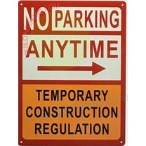 NO PARKING ANYTIME TEMPORARY CONSTRUCTION REGULATION SIGN(9x12,WHITE,ALUMINUM) -ref19722