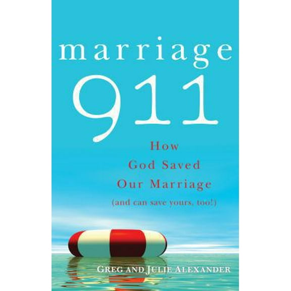 Pre-Owned Marriage 911: How God Saved Our Marriage (and Can Save Yours, Too!) (Paperback) 0867169796 9780867169799