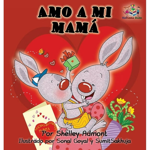 Spanish Bedtime Collection Amo a mi mamá: I Love My Mom - Spanish Edition, (Hardcover)