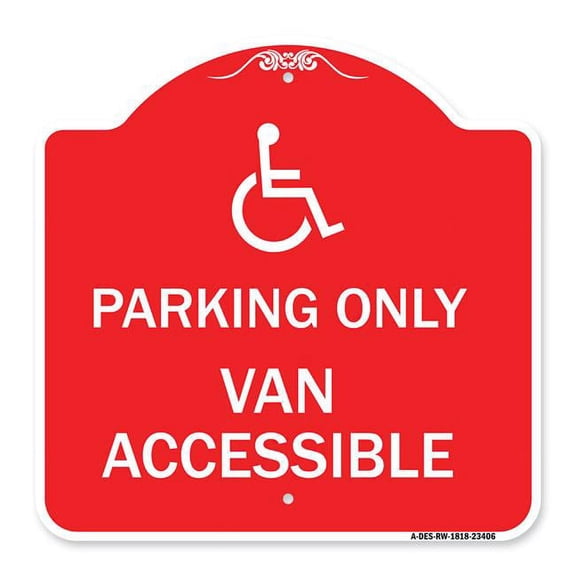 SignMission A-DES-RW-1818-23406 18 x 18 in. Designer Series Sign - Parking Only Van Accessible with Graphic, Red & White