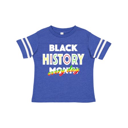

Inktastic Black History Month Every Day Gift Toddler Boy or Toddler Girl T-Shirt