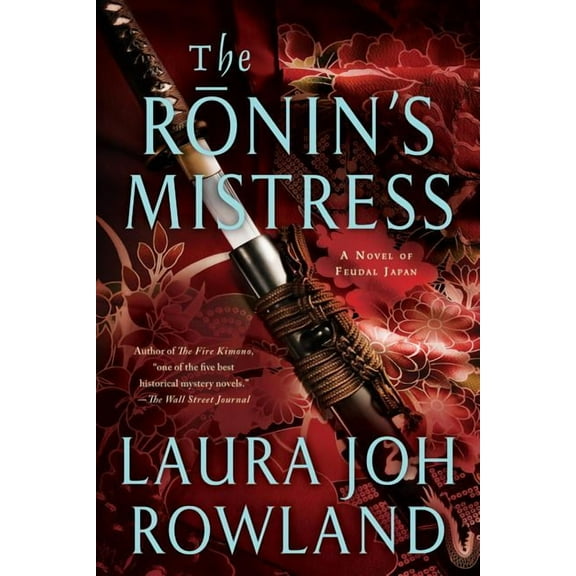 Sano Ichiro Novels The Ronin's Mistress: A Novel of Fuedal Japan, Book 15, (Paperback)