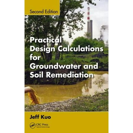 Practical Design Calculations for Groundwater and Soil Remediation