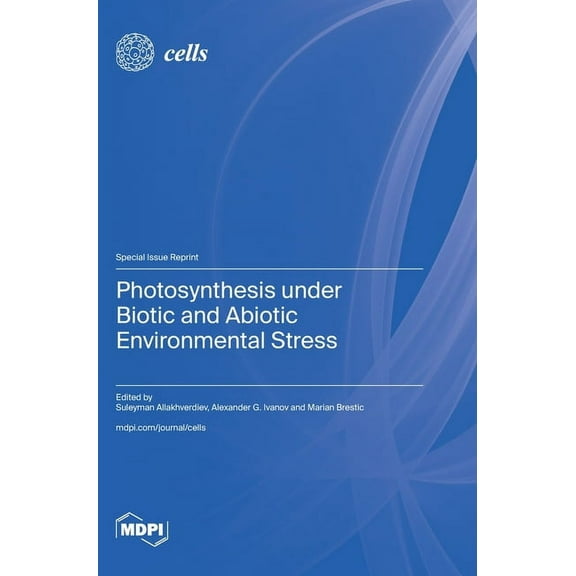 Photosynthesis under Biotic and Abiotic Environmental Stress, (Hardcover)