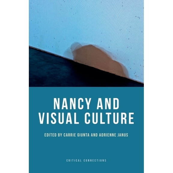 Critical Connections Nancy and Visual Culture, (Paperback)