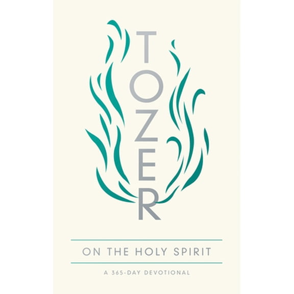 Pre-Owned Tozer on the Holy Spirit: A 365-Day Devotional (Paperback) 0802419690 9780802419699