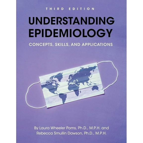 Understanding Epidemiology: Concepts, Skills, and Applications, (Paperback)