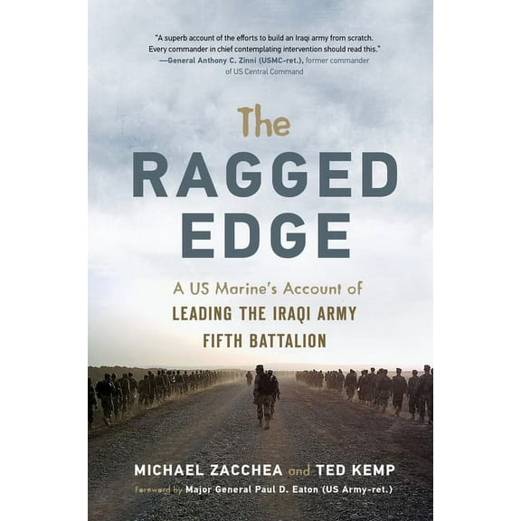 The Ragged Edge : A US Marine's Account of Leading the Iraqi Army Fifth Battalion (Paperback)