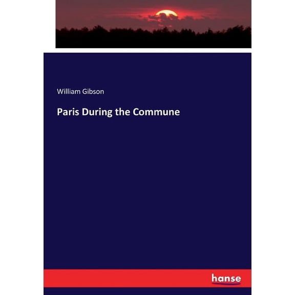 Paris During the Commune, (Paperback)